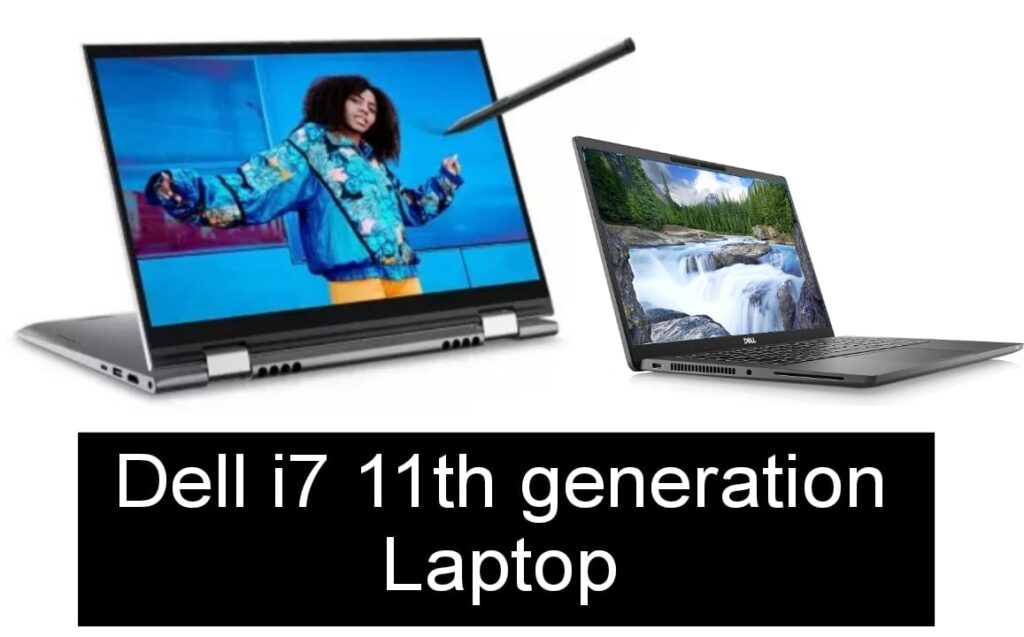 Dell i7 11th generation Laptop 2024