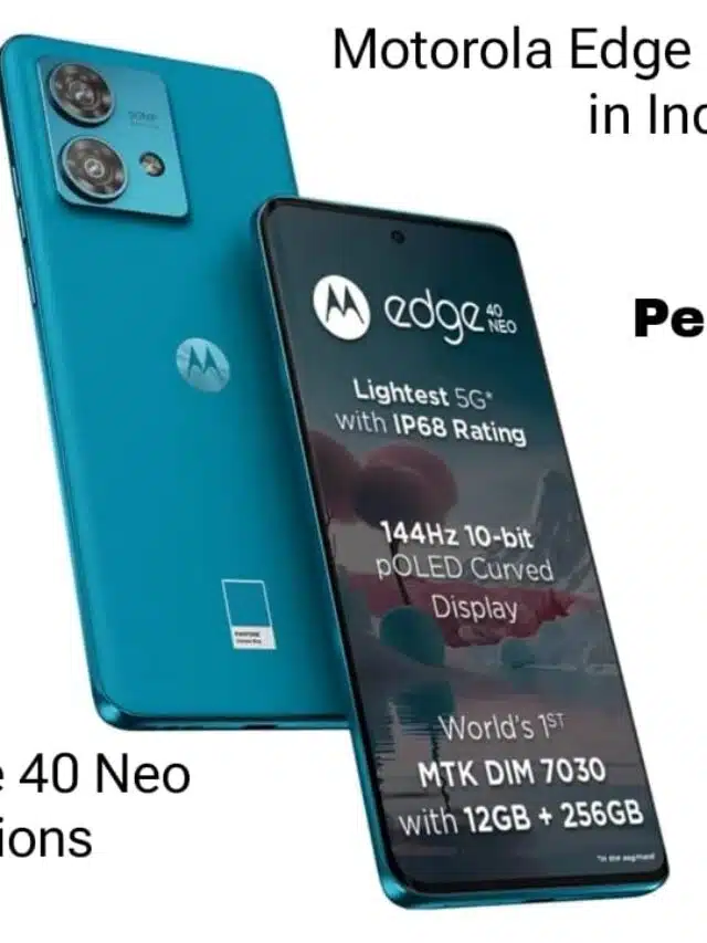 Motorola Edge 40 Neo Price in India:  68W Fast Charging, 50MP selfie, 12GB RAM