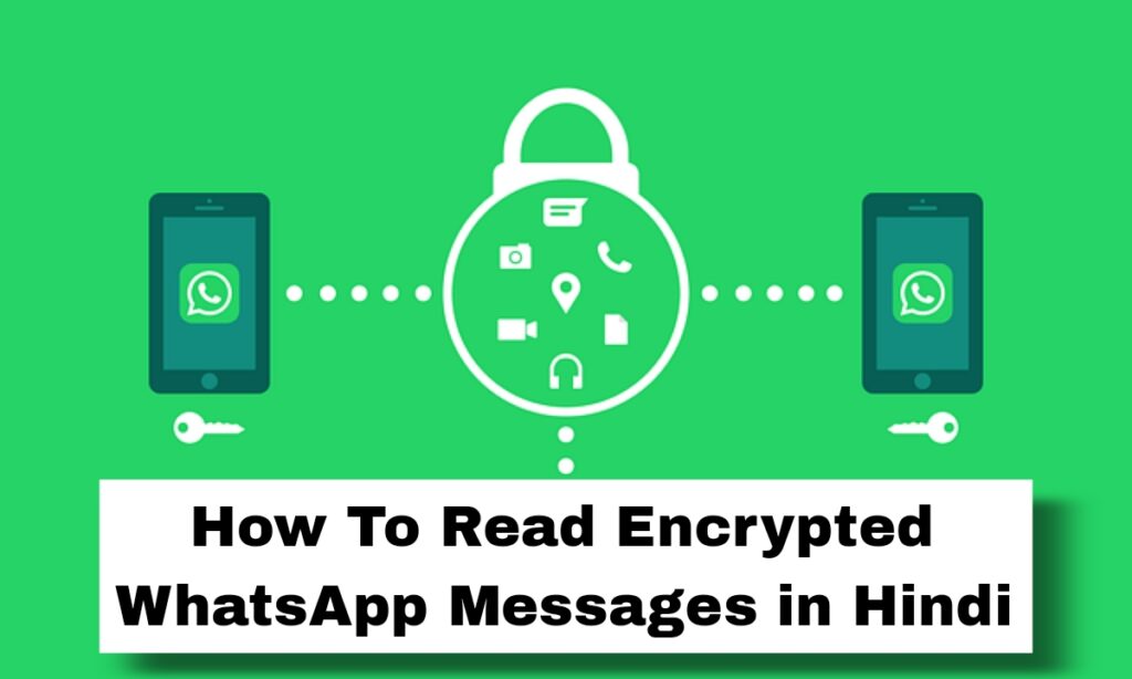 How To Read Encrypted WhatsApp Messages In Hindi