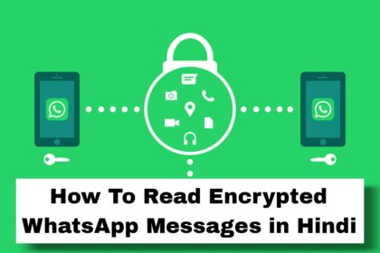 How To Read Encrypted WhatsApp Messages In Hindi