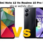 Redmi Note 12 Vs Realme 10 Pro 5G