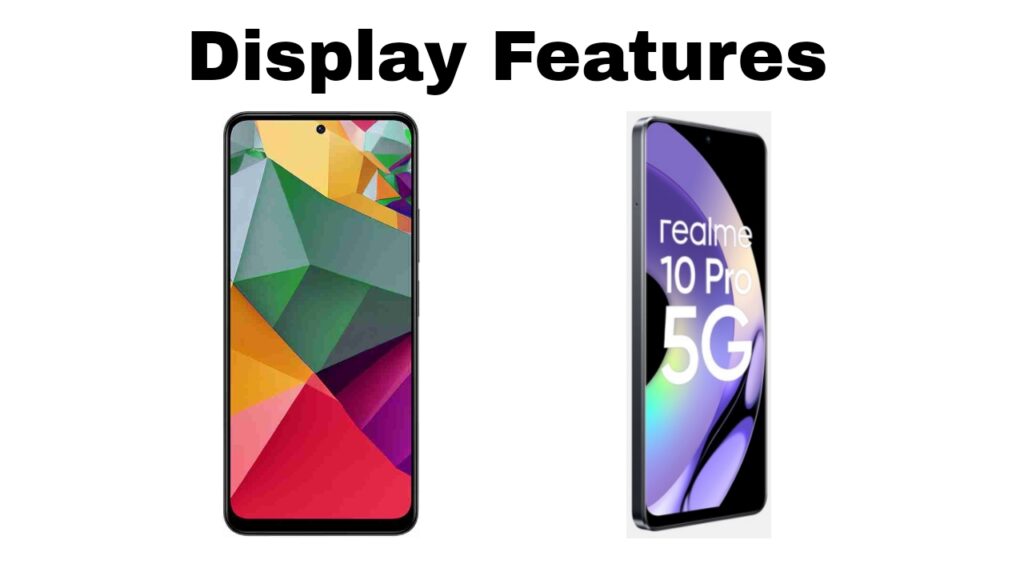 Redmi Note 12 Vs Realme 10 Pro 5G: Display